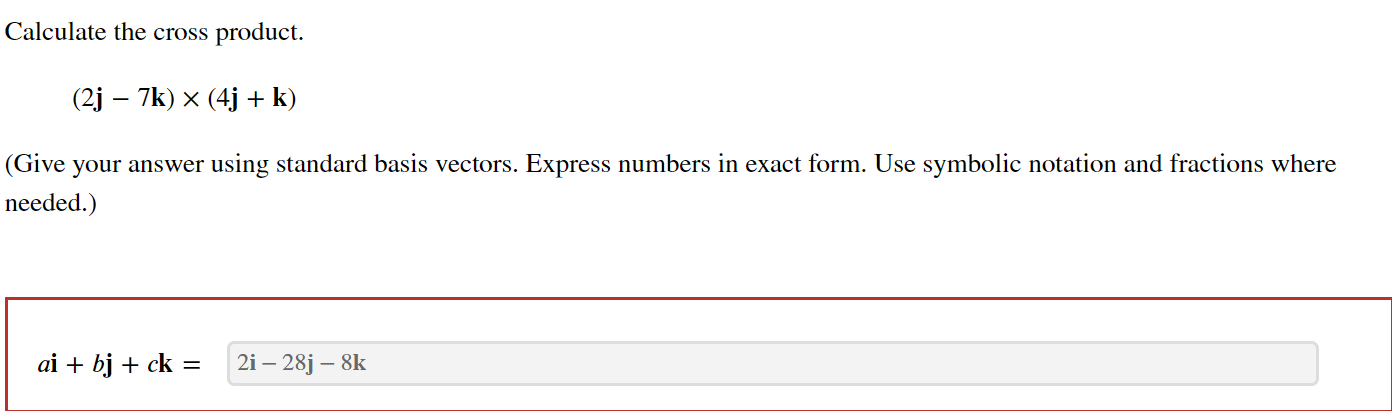 Solved Calculate the cross product. (2j−7k)×(4j+k) (Give | Chegg.com