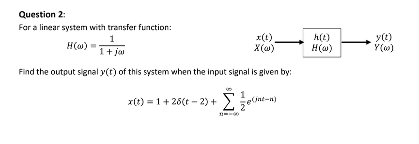 Solved Question 2: For a linear system with transfer | Chegg.com