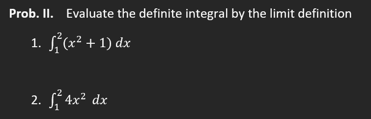 Solved Prob. II. Evaluate the definite integral by the | Chegg.com