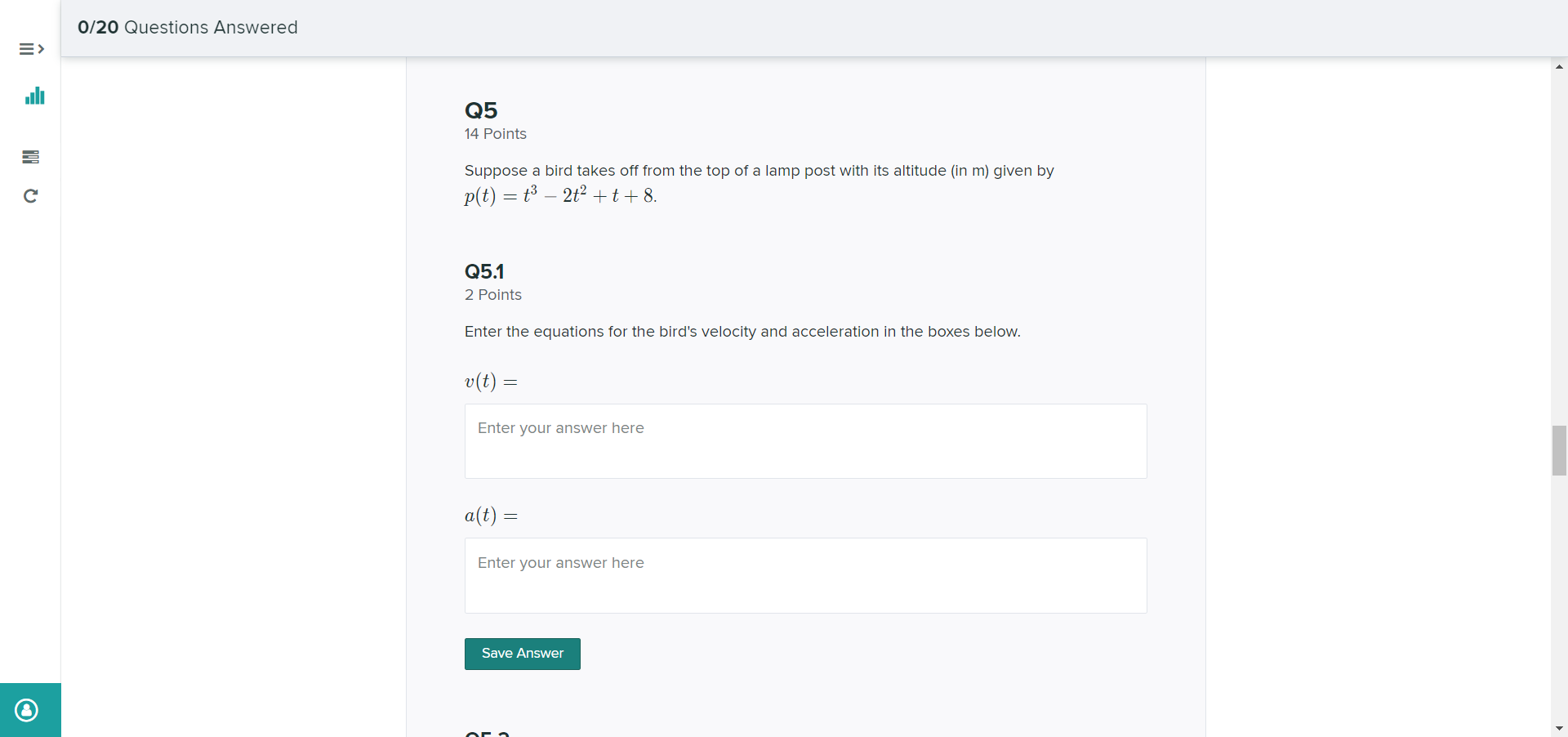 Solved 0/20 Questions Answered 는 Q5 14 Points Suppose a bird | Chegg.com