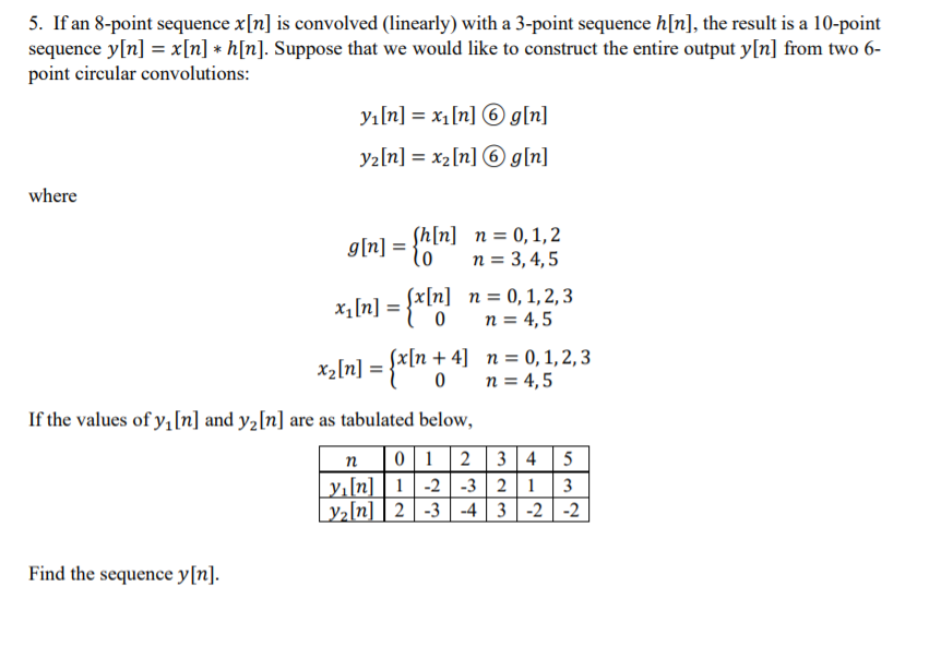 Solved 5 If An 8 Point Sequence X N Is Convolved Linea Chegg Com