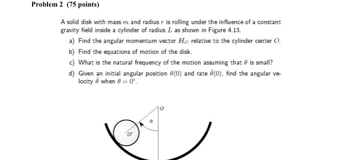 Solved Problem 2 (75 points) A solid disk with mass m and | Chegg.com