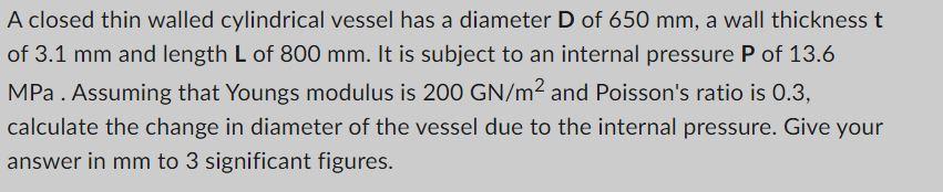 solved-a-closed-thin-walled-cylindrical-vessel-has-a-chegg