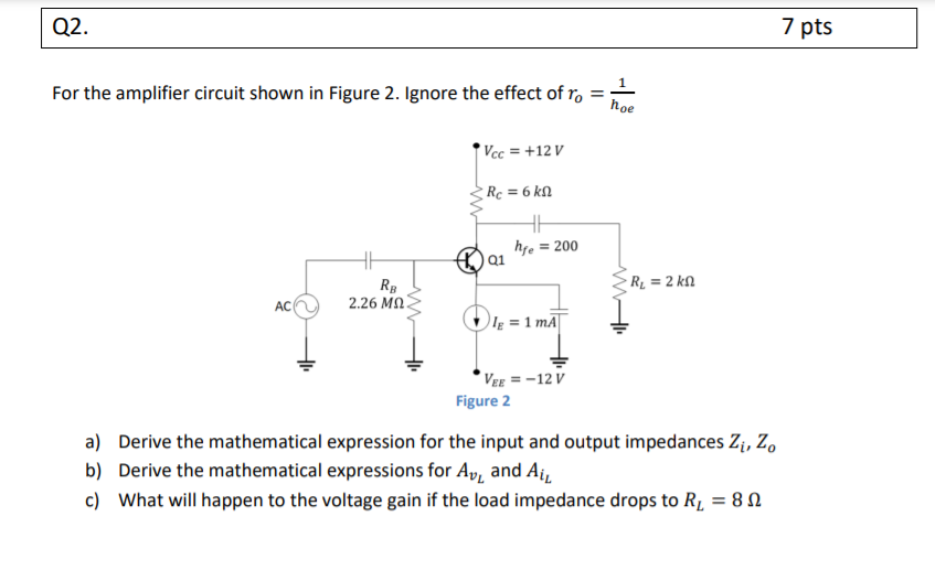 Solved Q2. 7 pts For the amplifier circuit shown in Figure | Chegg.com