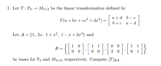 Solved (b) Prove That The Linear Transformation T, From #1 | Chegg.com