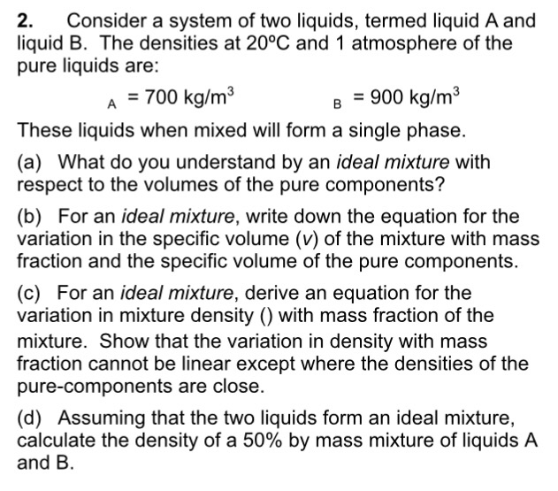 Solved 2. Consider a system of two liquids, termed liquid A | Chegg.com