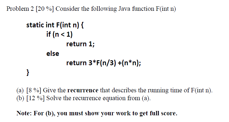 Solved Problem 2 [20 %] Consider the following Java function | Chegg.com