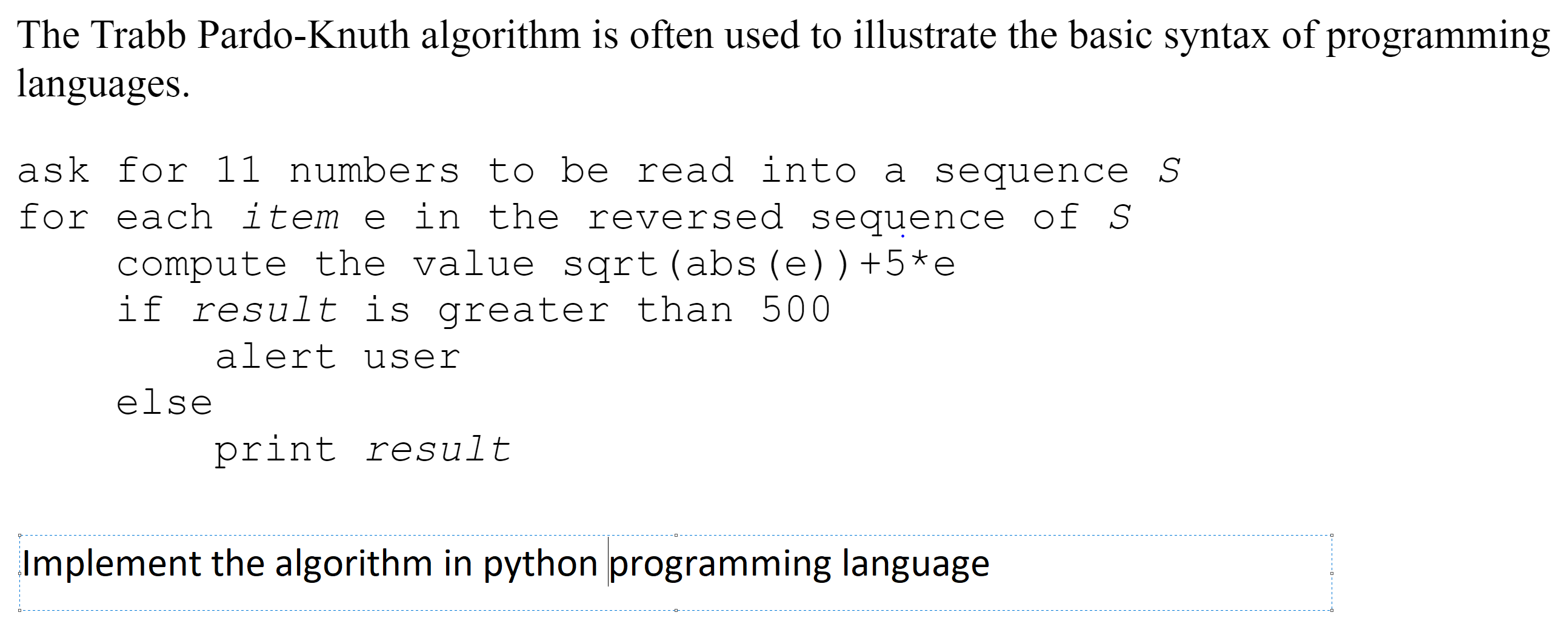 Solved The Trabb Pardo-Knuth algorithm is often used to | Chegg.com
