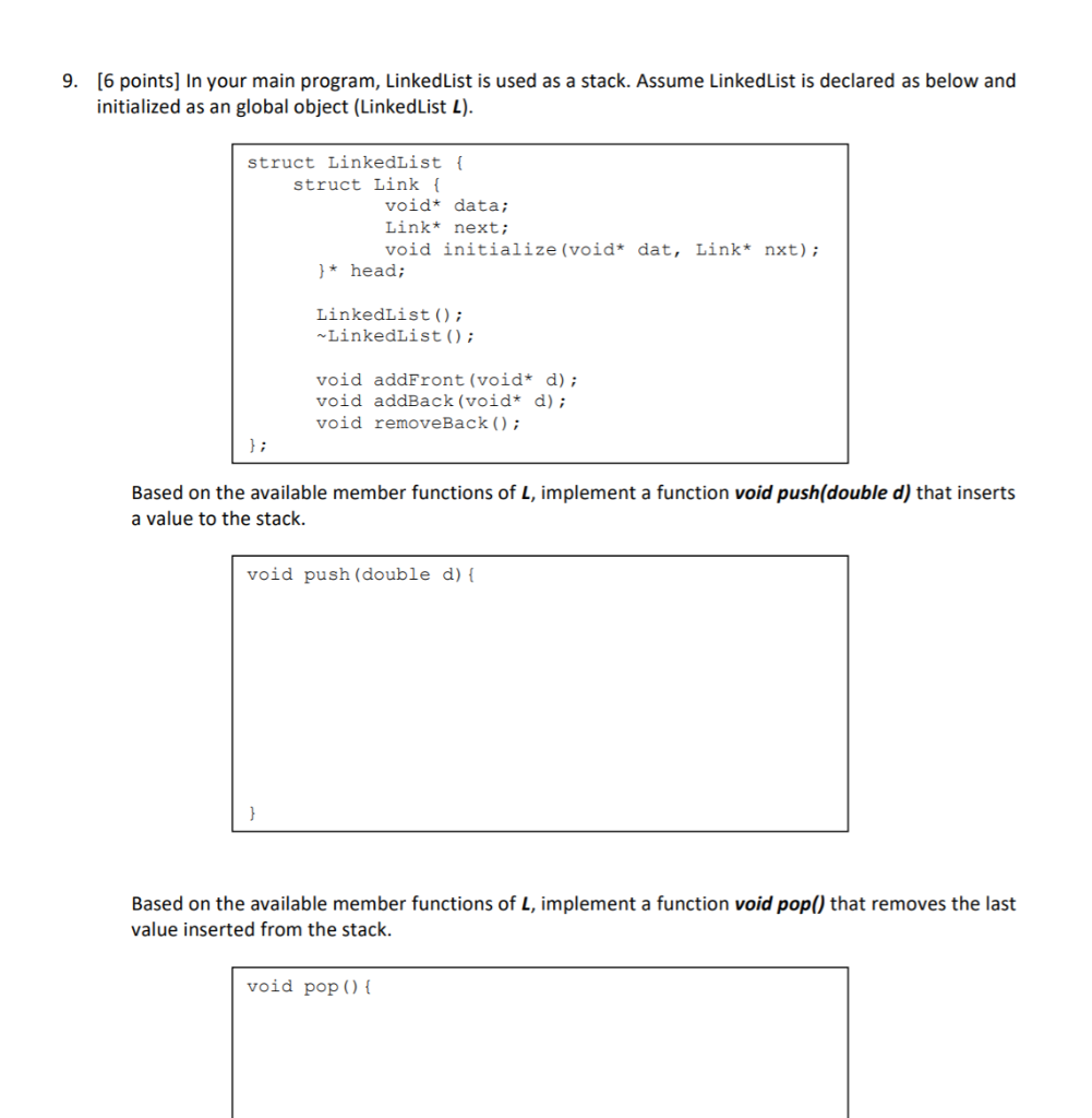 Solved 9. [6 points] In your main program, LinkedList is | Chegg.com