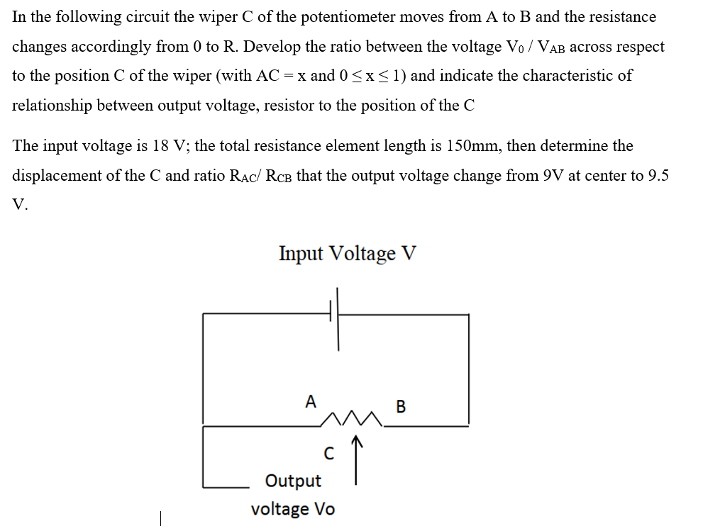 Solved In The Following Circuit The Wiper C Of The | Chegg.com