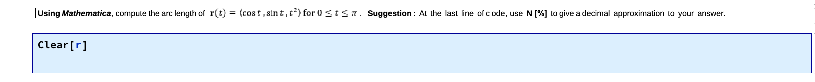 Solved |Using Mathematica, compute the arc length of r(t) = | Chegg.com