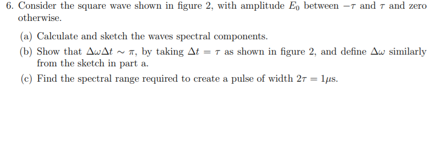 Solved 6. Consider the square wave shown in figure 2, with | Chegg.com