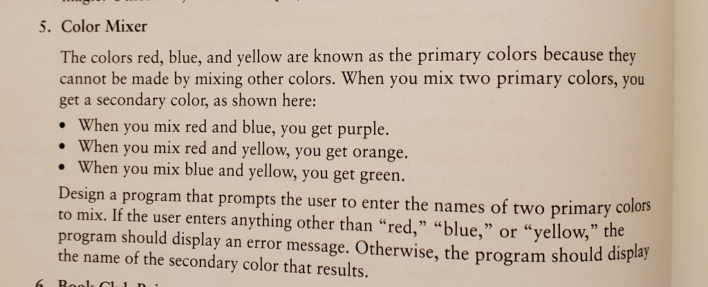 5. Color Mixer The colors red, blue, and yellow are known as the primary colors because they cannot be made by mixing other c