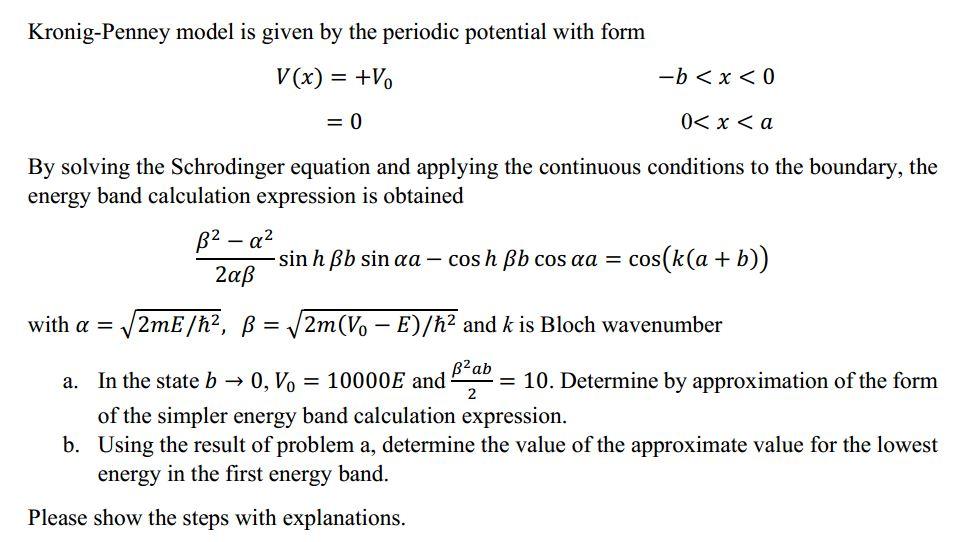 Solved Kronig-Penney model is given by the periodic | Chegg.com