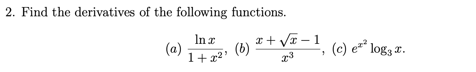 Solved 2. Find the derivatives of the following functions. | Chegg.com