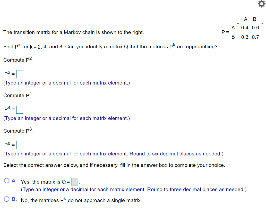 Solved А. wo 0.4 0.6 The transition matrix for a Markov | Chegg.com