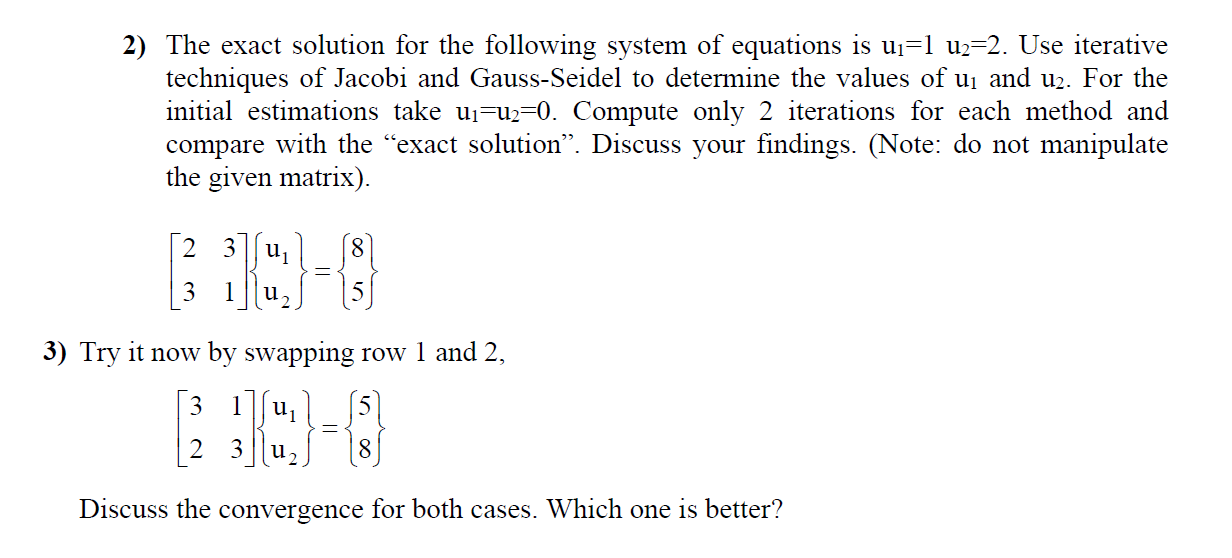 Solved 2) The exact solution for the following system of | Chegg.com