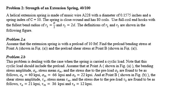 Solved Problem 2: Strength of an Extension Spring, 40/100 A | Chegg.com