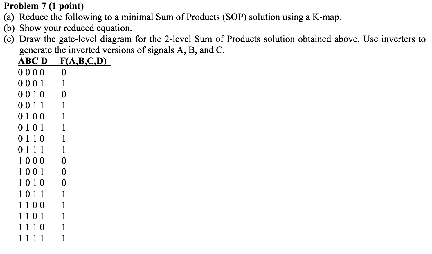 Solved Problem 7 (1 point) (a) Reduce the following to a | Chegg.com