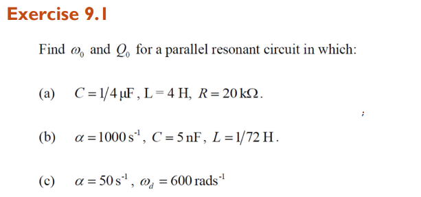 Solved Exercise 9.1 and Q for a parallel resonant circuit in | Chegg.com