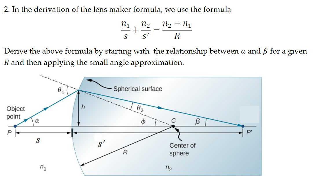 Solved 2. In the derivation of the lens maker formula, we