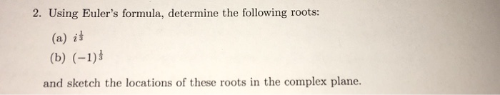 Solved 2. Using Euler's formula, determine the following | Chegg.com