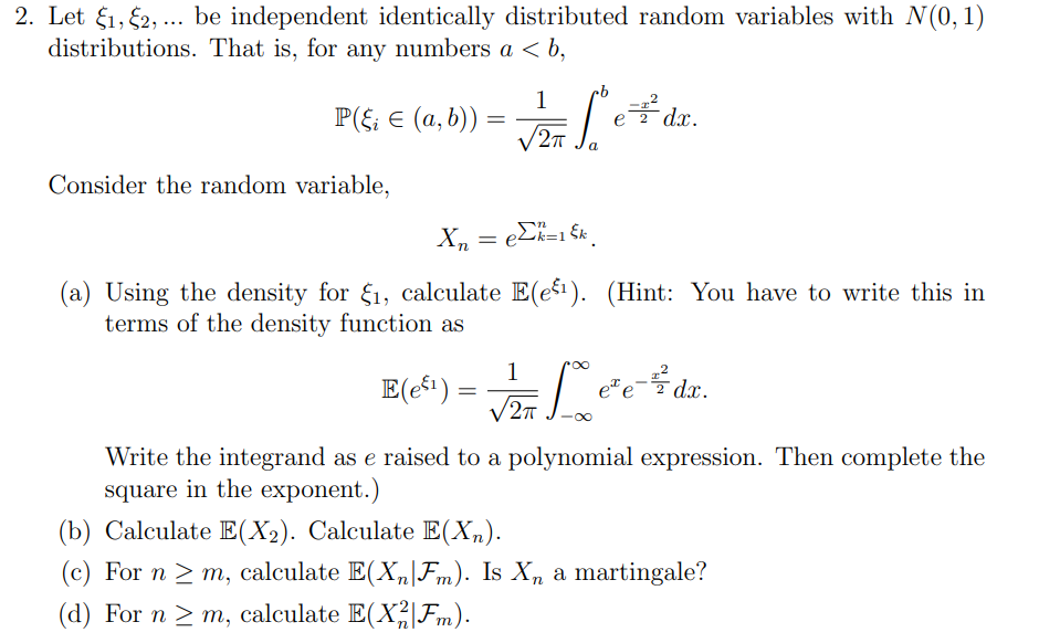 Let ξ1,ξ2,… be independent identically distributed | Chegg.com