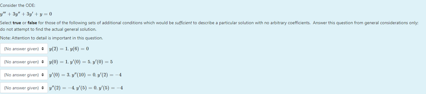 Solved Consider the ODE: y" + 3y" + 3y' + y = 0 Select true | Chegg.com