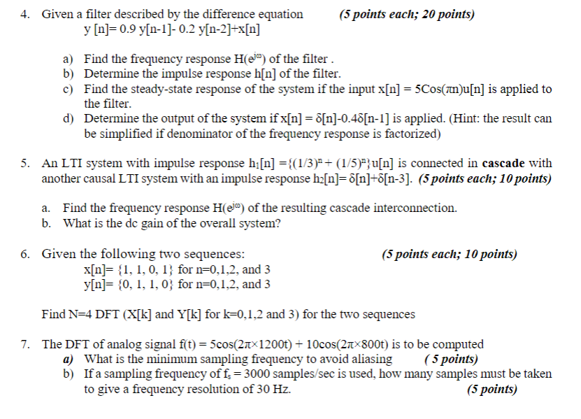 Solved Given A Filter Described By The Difference Equatio Chegg Com