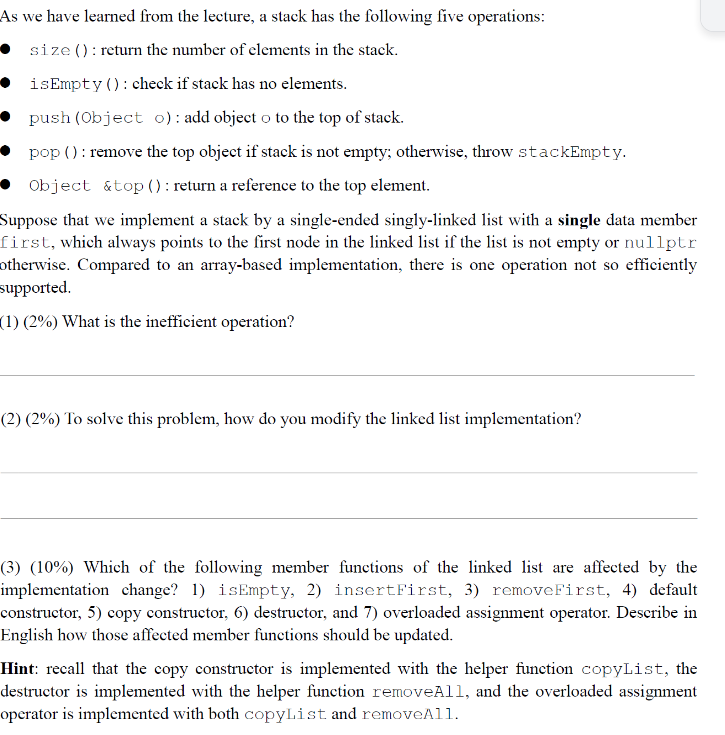 Solved As we have learned from the lecture, a stack has the | Chegg.com