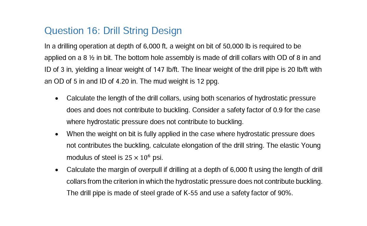Solved Question 16: Drill String Design In a drilling | Chegg.com
