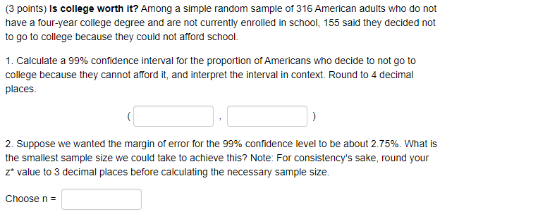 Solved (3 points) Is college worth it? Among a simple random | Chegg.com
