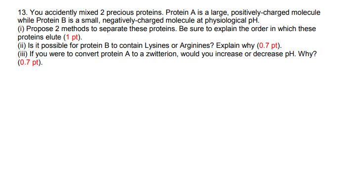 Solved 13. You accidently mixed 2 precious proteins. Protein | Chegg.com
