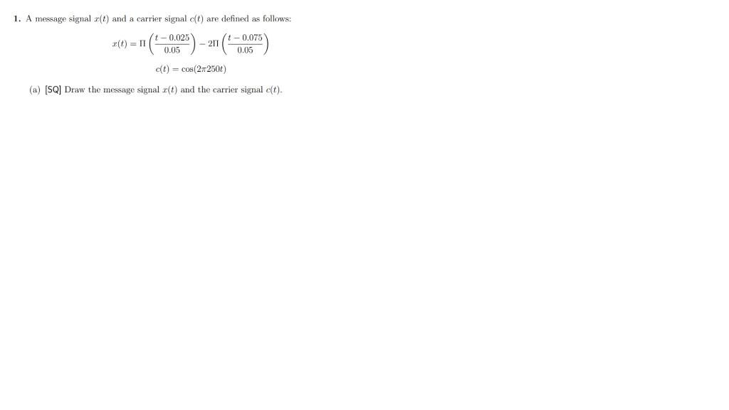 Solved 1. A message signal r(t) and a carrier signal c() are | Chegg.com