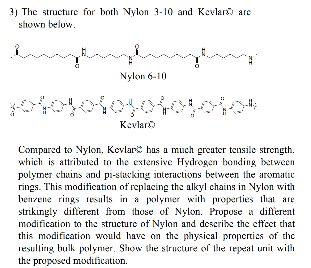 Solved The structure for both Nylon 310 and Kevlar© are