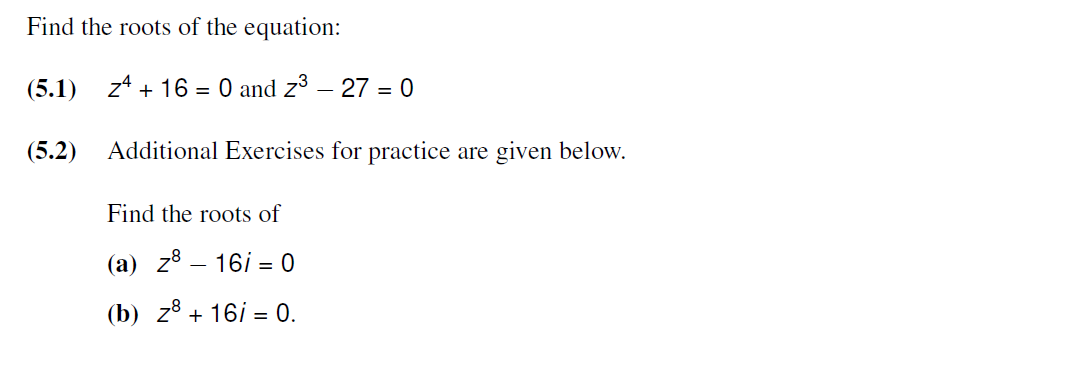 Solved Find the roots of the equation: (5.1) z4+16=0 and | Chegg.com