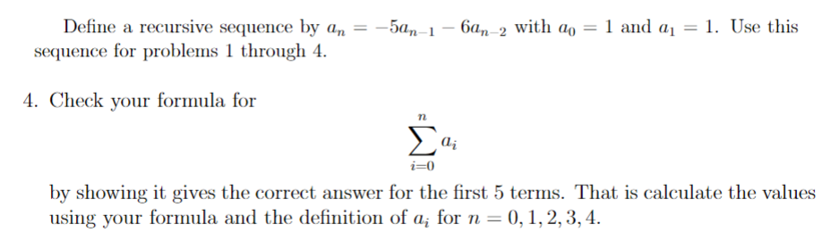 Solved Define a recursive sequence by an=-5an-1-6an-2 ﻿with | Chegg.com