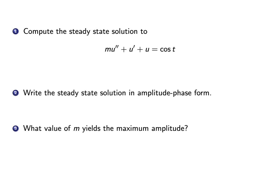 Solved Compute the steady state solution to mu′′+u′+u=cost | Chegg.com
