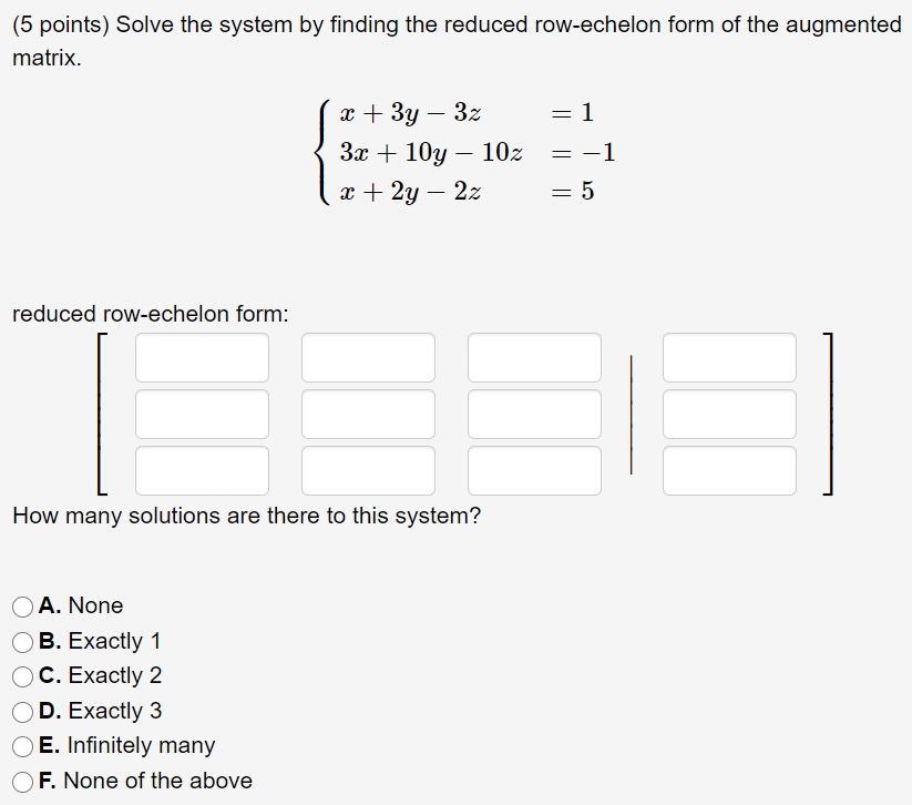 Solved (5 points) Solve the system by finding the reduced | Chegg.com