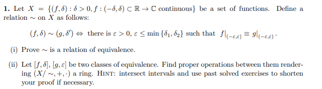 Solved 1. Let X={(f,δ):δ>0,f:(−δ,δ)⊂R→C continuous } be a | Chegg.com