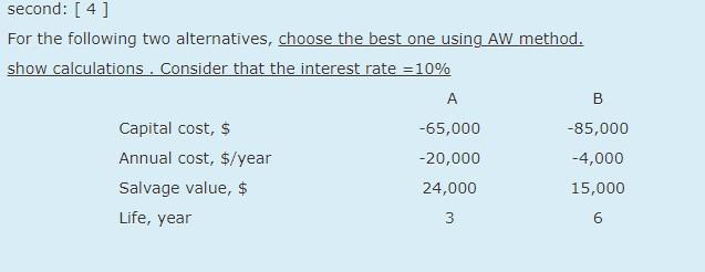 Solved B Second: [4] For The Following Two Alternatives, | Chegg.com