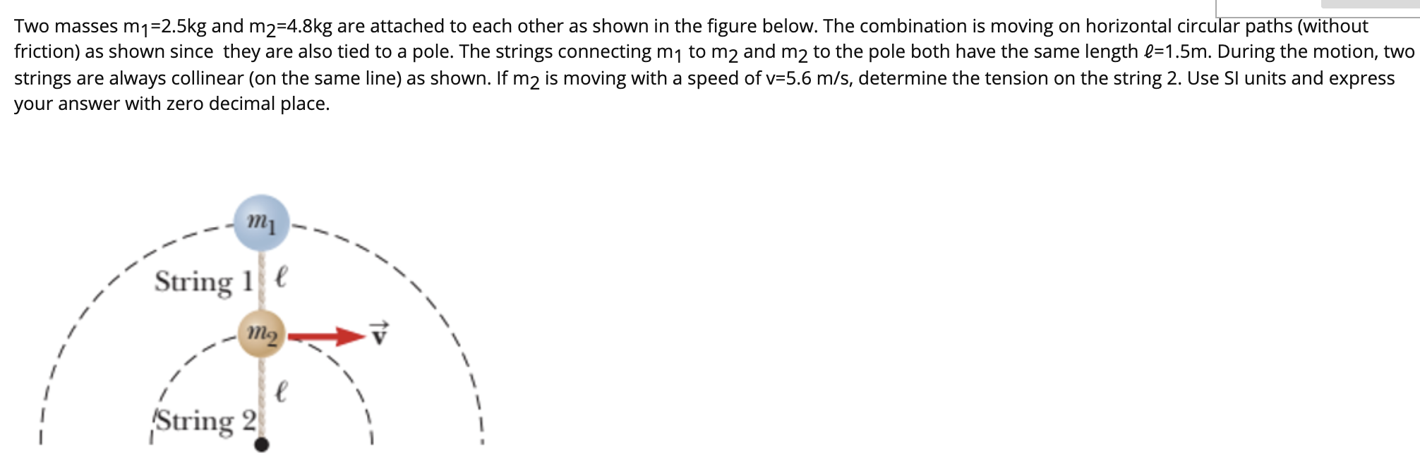 Solved Two Masses M1=2.5kg And M2=4.8kg Are Attached To Each | Chegg.com