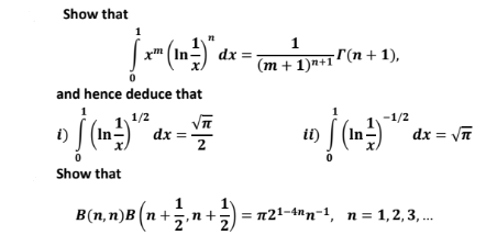 Solved Show that ∫01xm(lnx1)ndx=(m+1)n+11Γ(n+1), and hence | Chegg.com