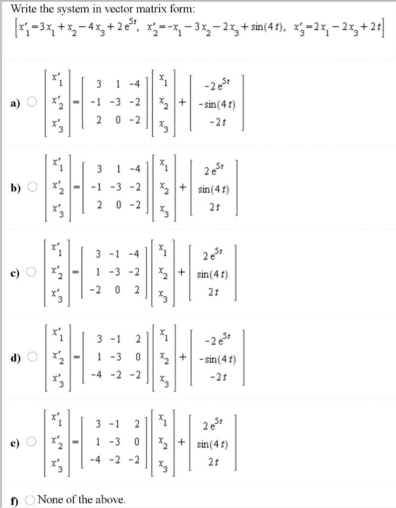 Solved Write the system in vector matrix form: (11-3x, | Chegg.com