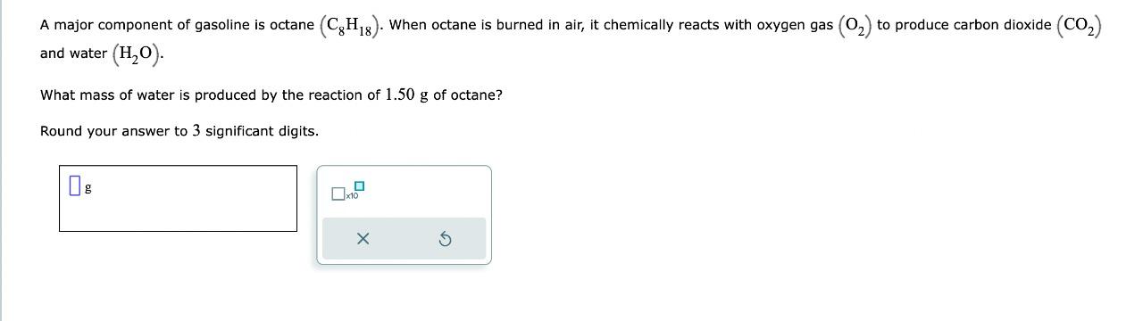 Solved A major component of gasoline is octane (C8H18). When | Chegg.com