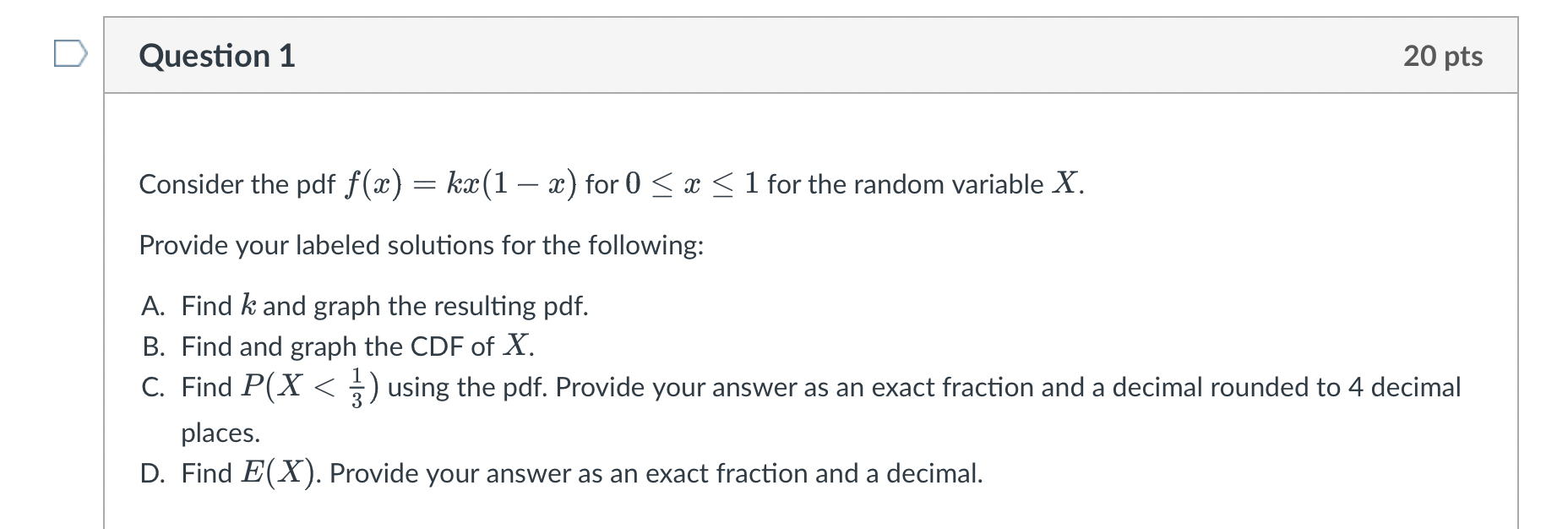 Solved Consider The Pdf F X Kx 1−x For 0≤x≤1 For The