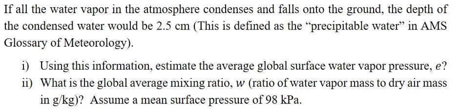 Solved If all the water vapor in the atmosphere condenses | Chegg.com
