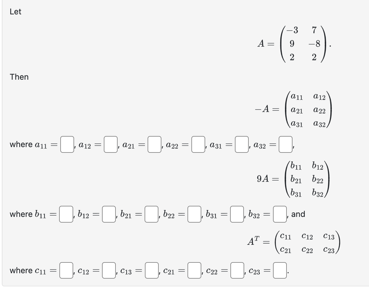 Solved Let A=⎝⎛−3927−82⎠⎞ Then −A=⎝⎛a11a21a31a12a22a32⎠⎞ | Chegg.com