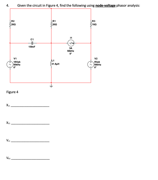 Solved 4. Given the circuit in Figure 4, find the following | Chegg.com