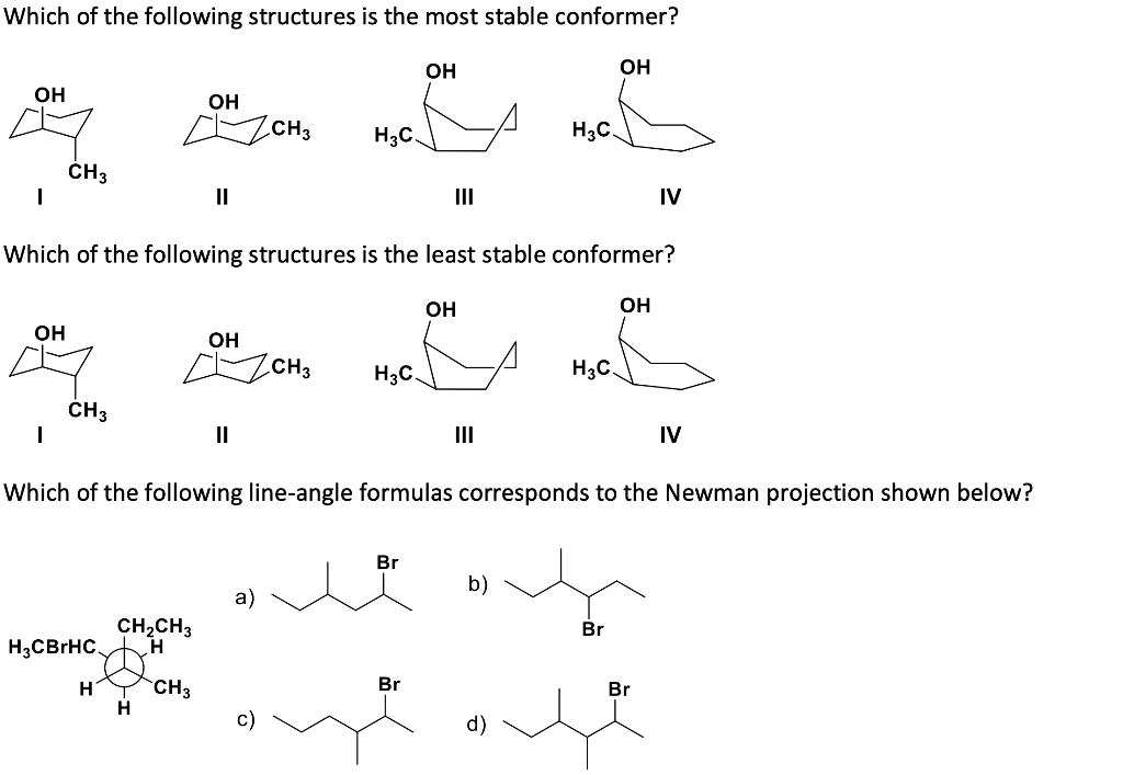 Solved Which of the following structures is the most stable | Chegg.com